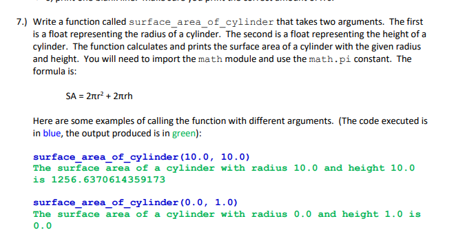 7.) Write a function called surface_area_of_cylinder that takes two arguments. The