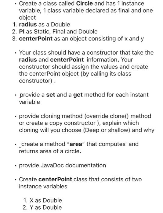 in java Create a class called Circle and has 1 instance variable,