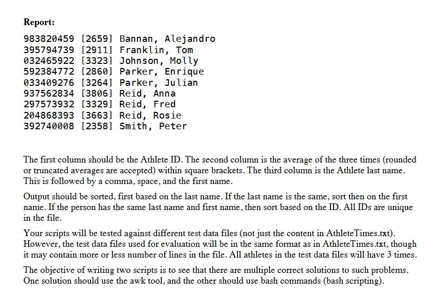 named AthleteTimes.txt 983820459 Alejandro Bannan 7978 7834 7374 392740008 Peter Smith 7074