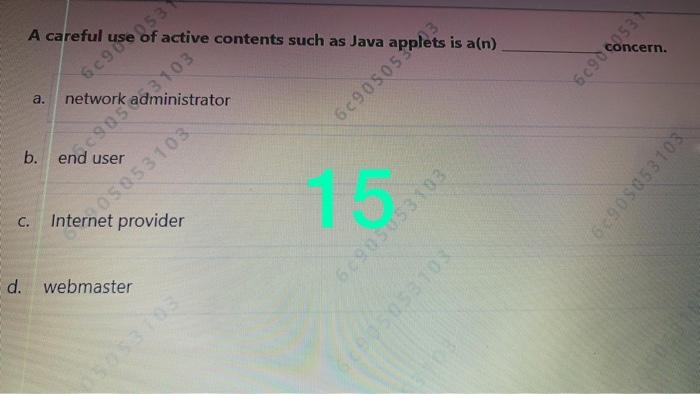  A careful active contents such as Java applets is a(n) oncern.