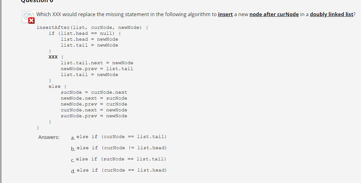 Which XXX would replace the missing statement in the following algorithm