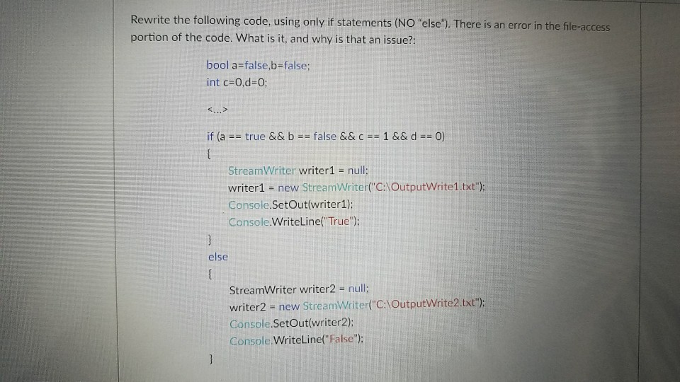  Rewrite the following code, using only if statements (NO "else"). There