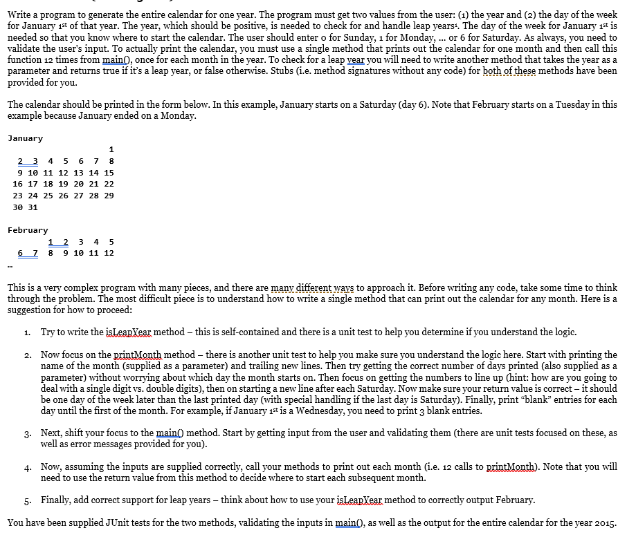 Write a program to generate the entire calendar for one year.