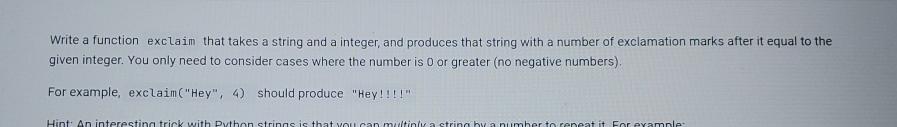  Write a function exclaim that takes a string and a integer,