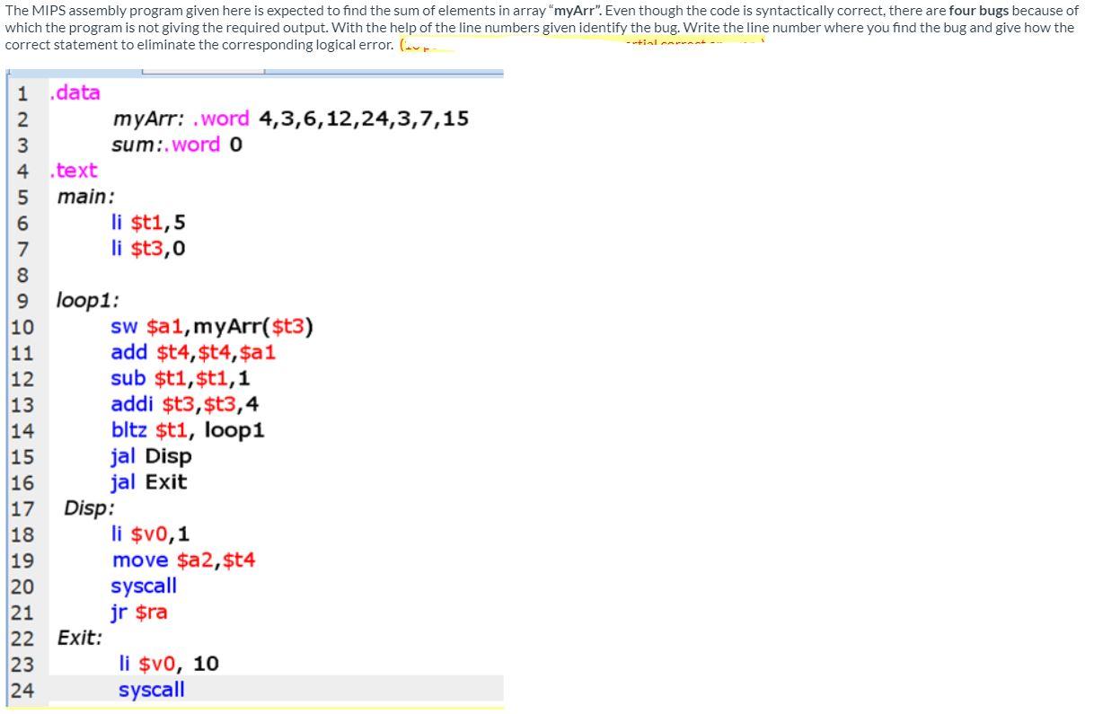  The MIPS assembly program given here is expected to find the