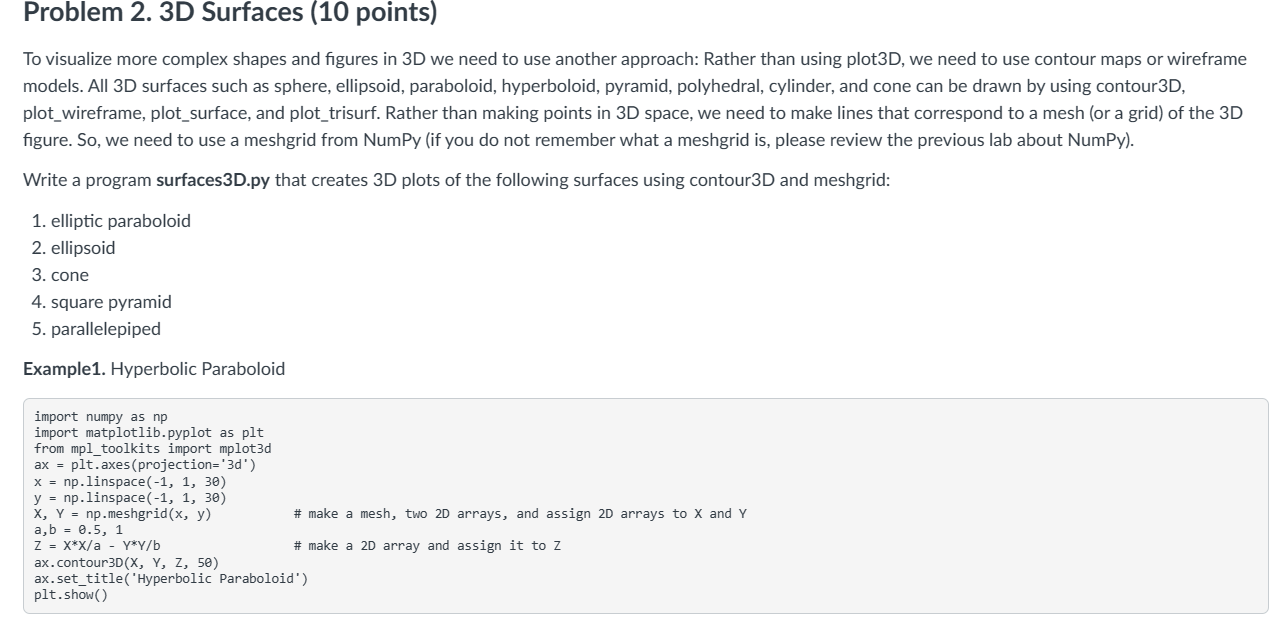 To visualize more complex shapes and figures in 3D we need