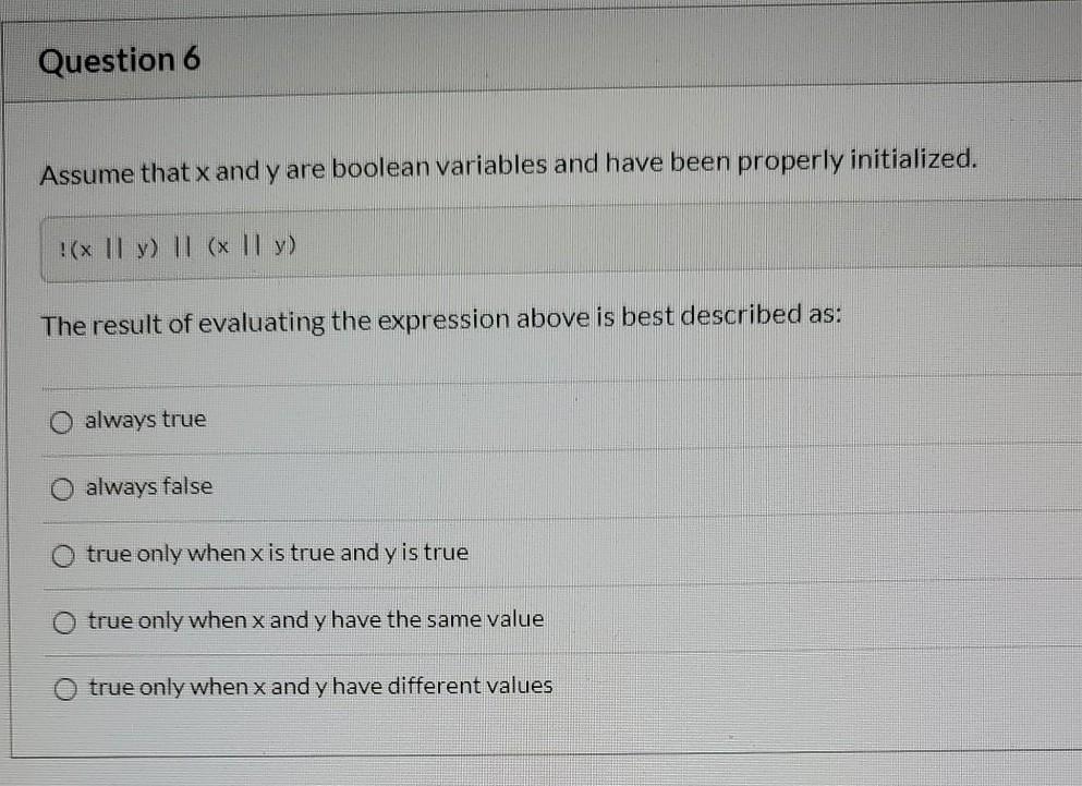 !A && (A || !B) O A || (A || B) Question