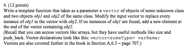 Using Vector in C++ Write a template function that takes as a