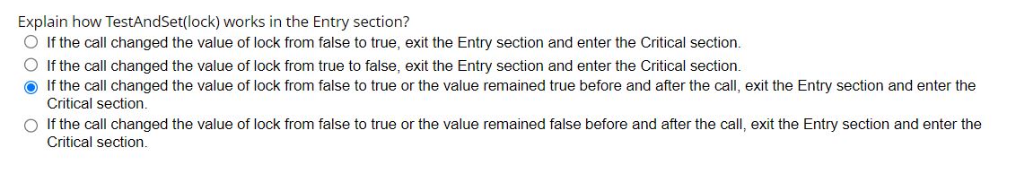  Explain how TestAndSet(lock) works in the Entry section? If the call