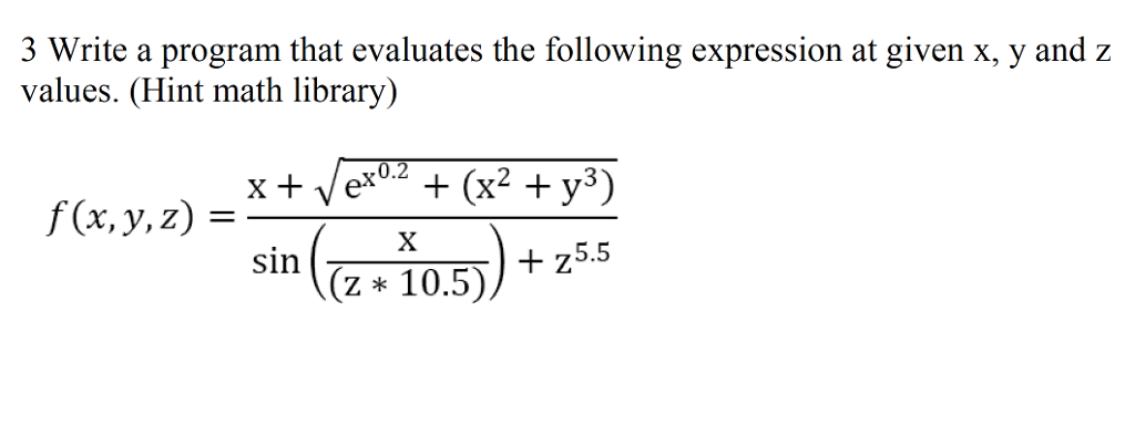 USING C LANGUAGE.. Write a program that evaluates the following expression at