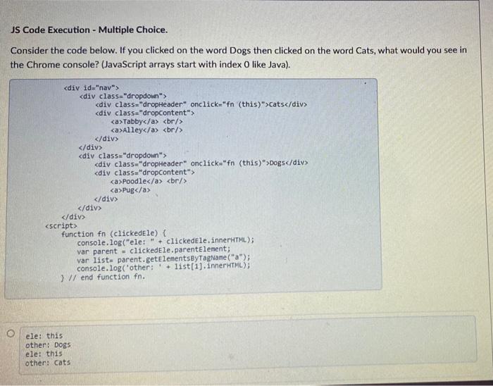1 JS Code Execution - Multiple Choice. - Consider the code below.