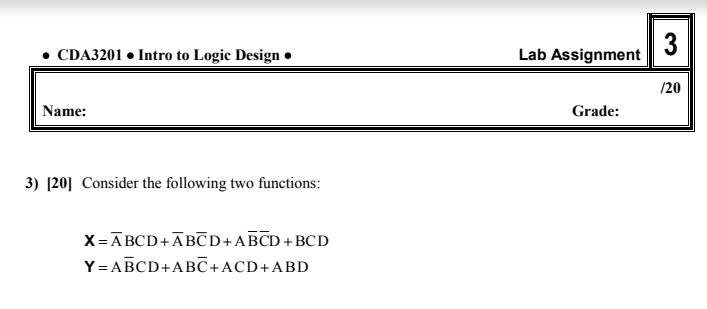 3 CDA3201 . Intro to Logic Design Lab Assignment /20 Name: