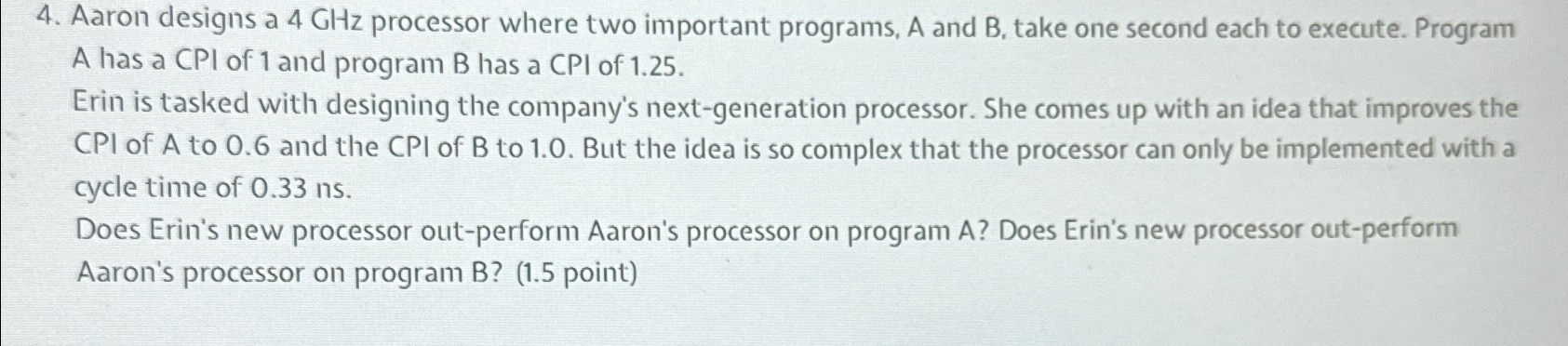  Aaron designs a 4GHz processor where two important programs, A and