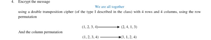  4. Encrypt the message We are all together using a double