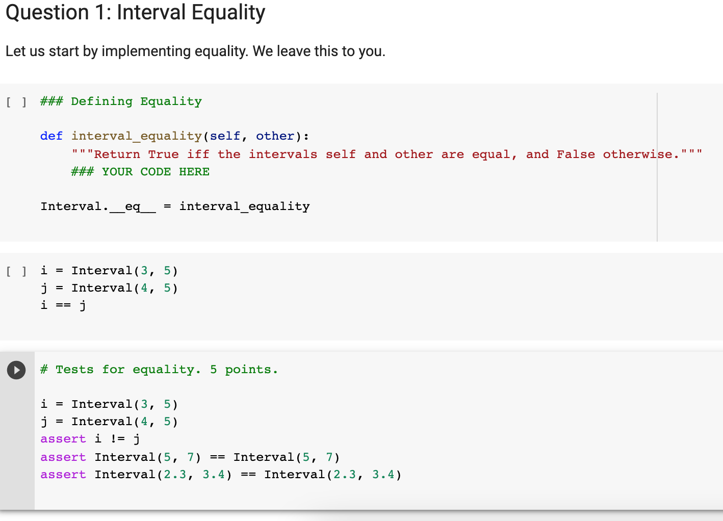 need the ###writecodehere which will make this code run Question 1: Interval