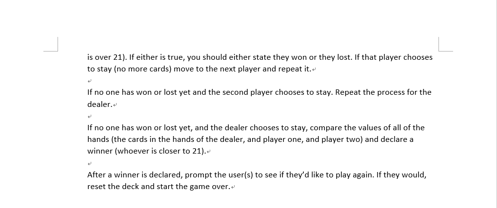 of BlackJack! NOTE: There should be THREE players. Two regular players AND