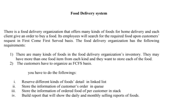 Use c++ language and data structure Food Delivery system There is a