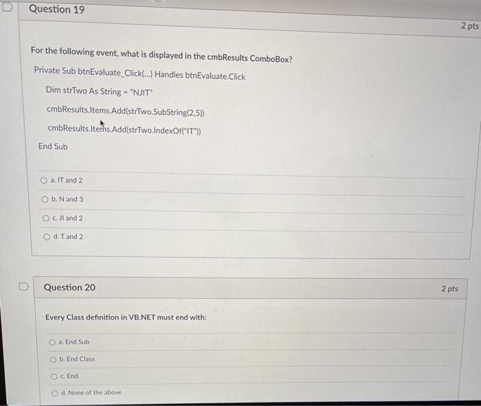 Visual Basic Question 19 2 pts For the following event, what is