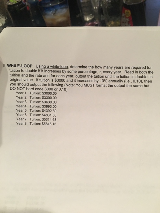  WHILE-LOOP: Using a while-loop, determine the how many years are required