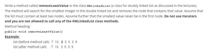  Write a method called removeLeastValue in the class KwLinkedList a class