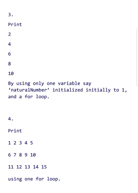  3. Print 2 4 6 8 10 By using only one