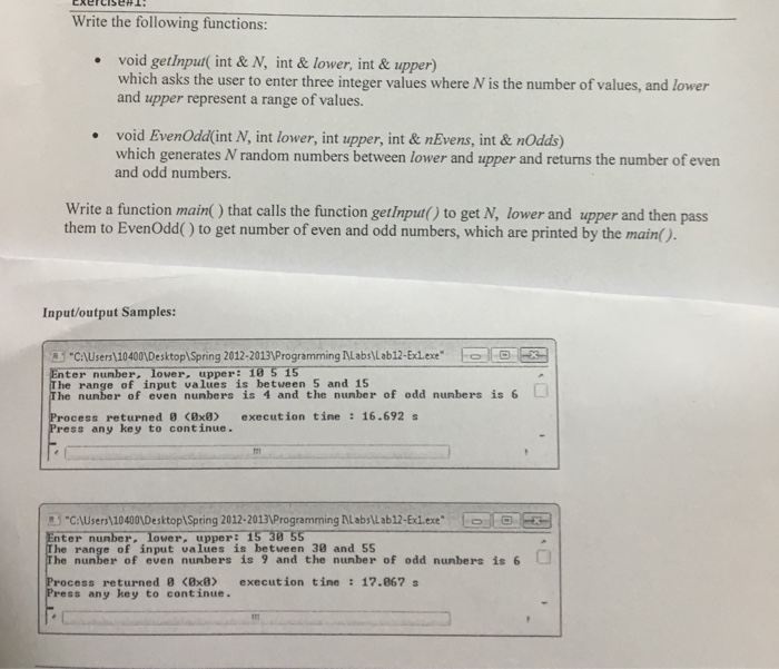  Write the following functions: void getinput( int & N, int& lower,