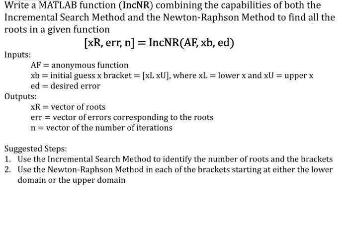  Write a MATLAB function (IncNR) combining the capabilities of both the