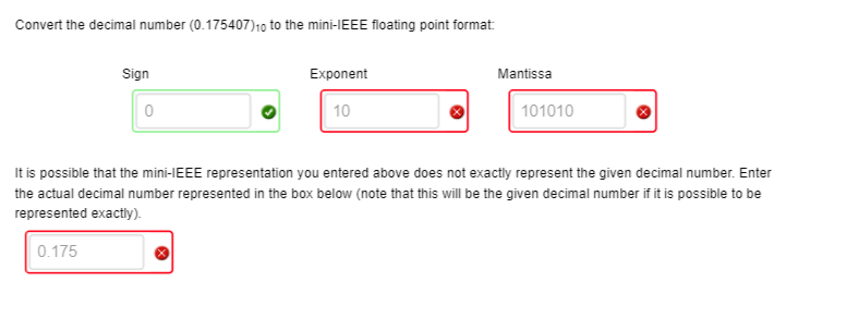  Convert the decimal number (0.175407)10 to the mini-IEEE floating point format:
