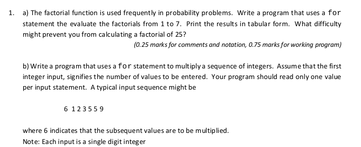 Write code in C++ The factorial function is used frequently in probability