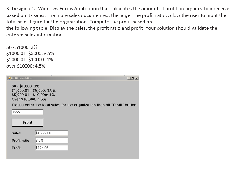  3. Design a C# Windows Forms Application that calculates the amount
