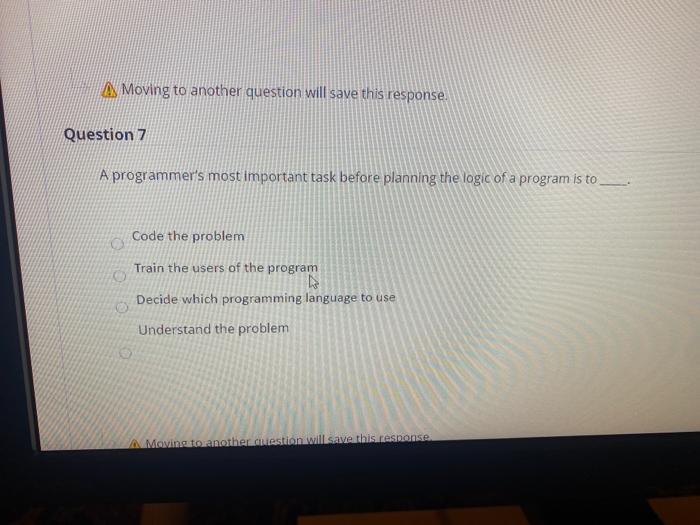  A Moving to another question will save this response. Question 7