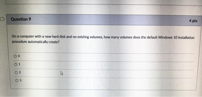  D Question 9 4 pts On a computer with a new