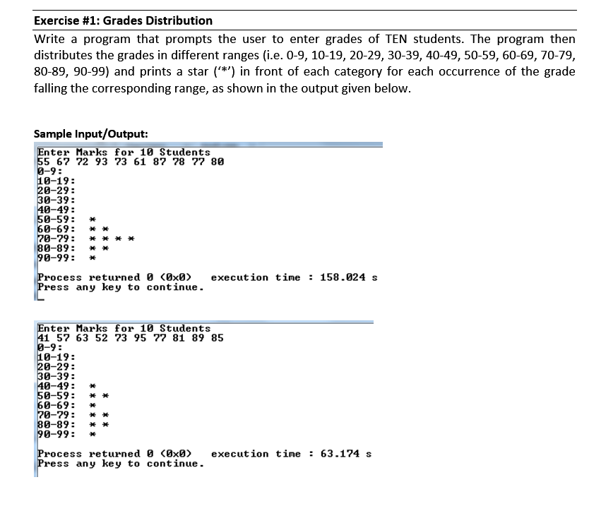 (Using C++) Exercise #1: Grades Distribution Write a program that prompts the