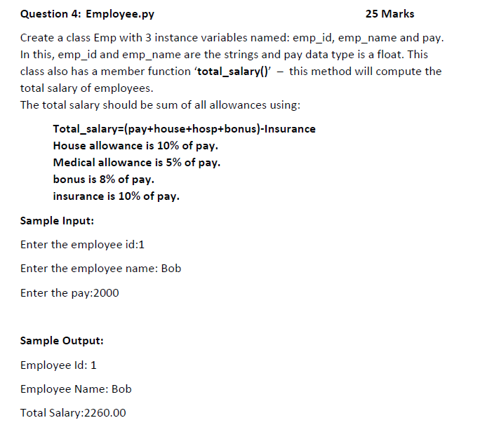 Write in Python the following Question 4: Employee.py 25 Marks Create a