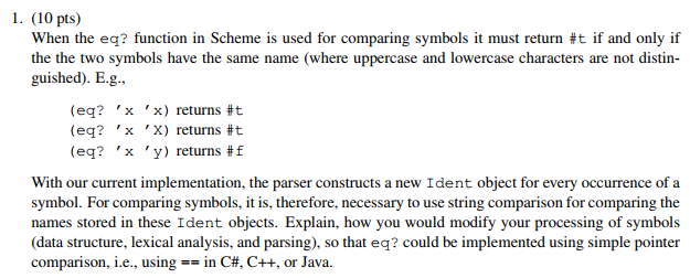  1. (10 pts) When the eg? function in Scheme is used