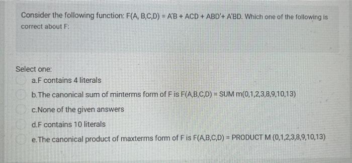 introdctuion to computer Organization Consider the following function: F(A, B,C,D) = A'B