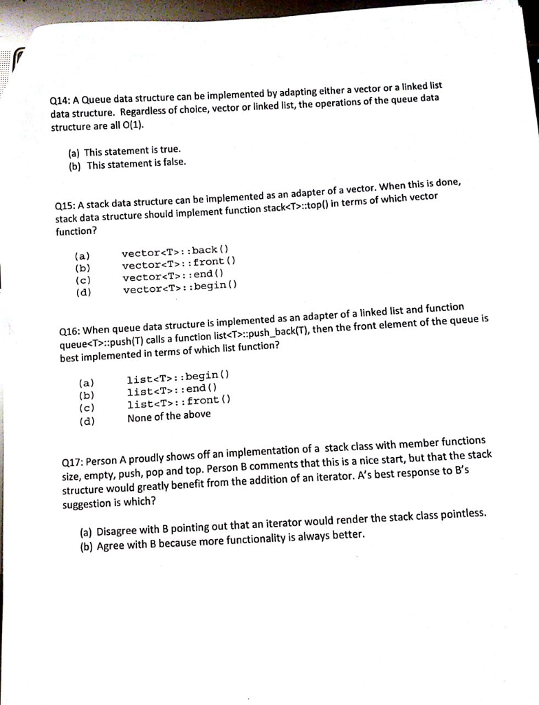a14: A Queue data structure can be implemented by adapting either