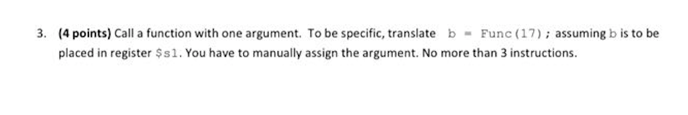 3. (4 points) Call a function with one argument. To be