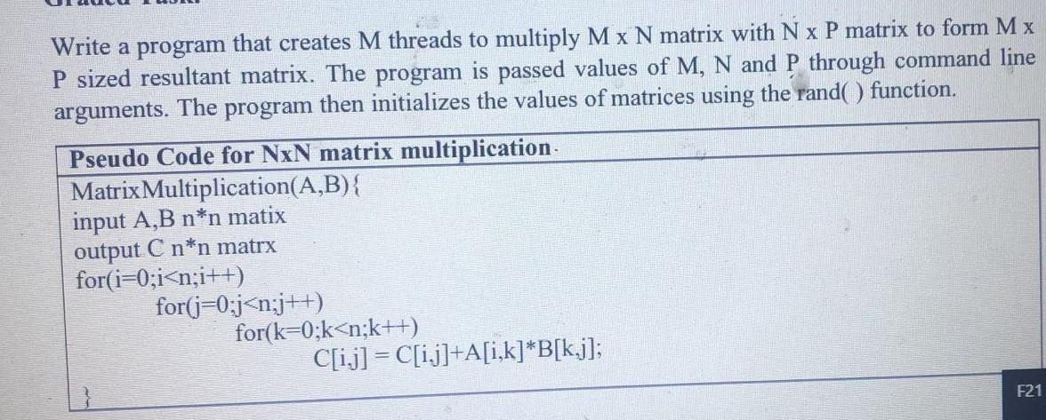 IN C LANGUAGE Write a program that creates M threads to multiply