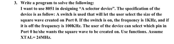 please use 8051 code not java 3. Write a program to solve