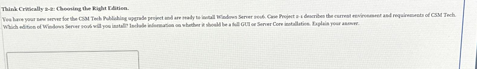  Think Critically 2-2: Choosing the Right Edition. Which edition of Windows