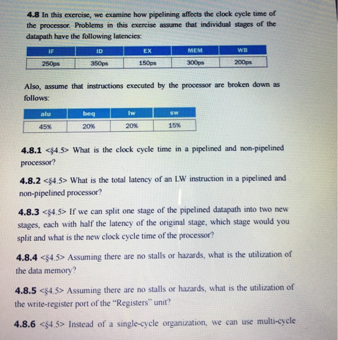  In this exercise, we examine how pipelining affects the clock cycle