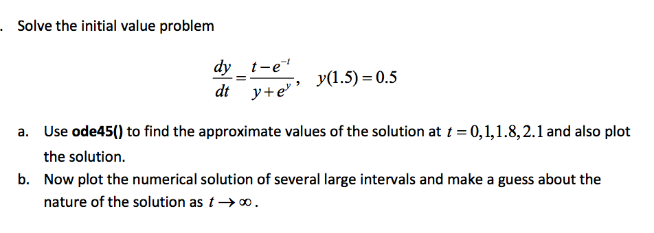 Matlab Solve the initial value problem dy/dt = t - e^-t/y +