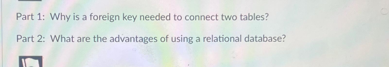  Part 1: Why is a foreign key needed to connect two