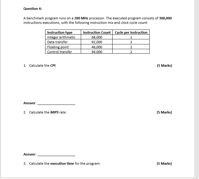HELP ASAP P LEASE Question 4: A benchmark program runs on a