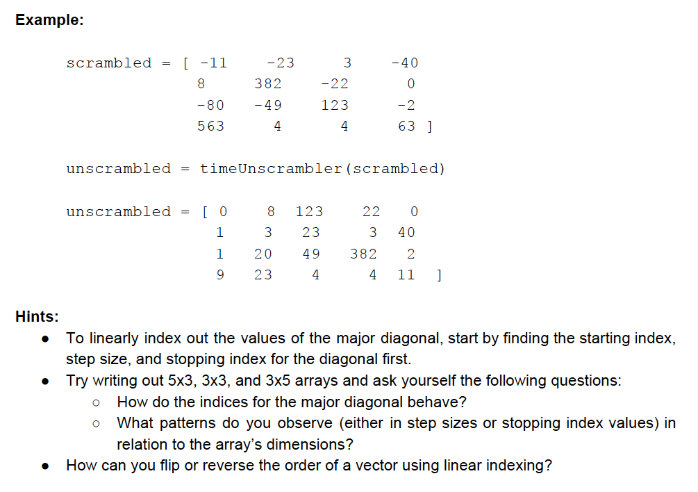 1. (double) MxN array representing your scrambled time card Outputs: 1. (double)
