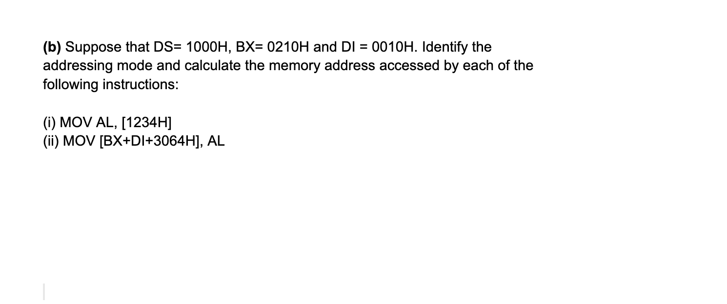 Subject: Microprocessor and Microcontroller = (b) Suppose that DS= 1000H, BX= 0210H