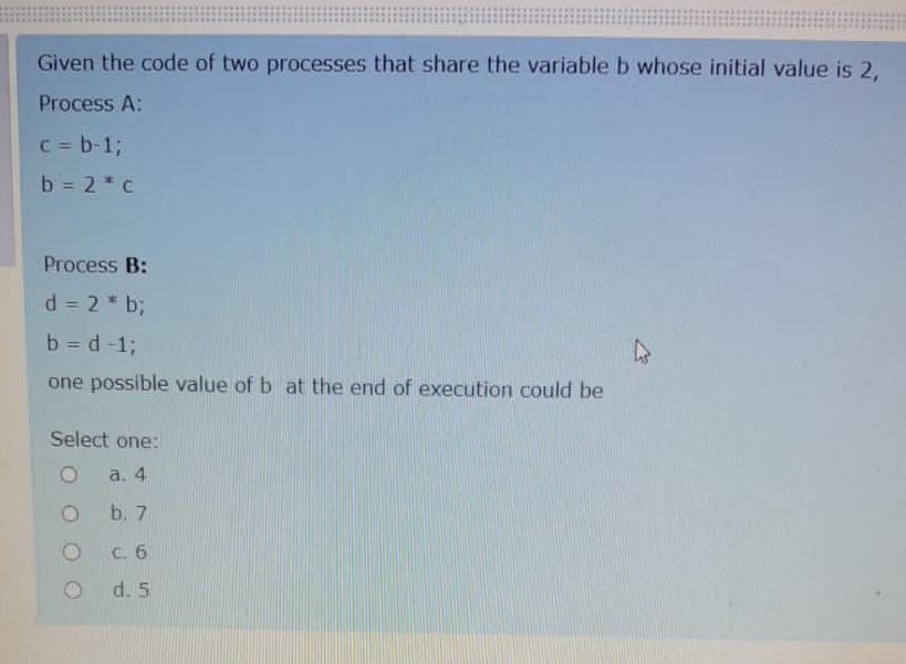  Given the code of two processes that share the variable b