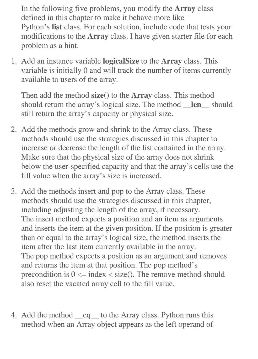  In the following five problems, you modify the Array class defined