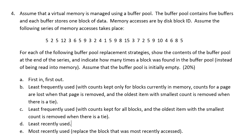  Assume that a virtual memory is managed using a buffer pool.